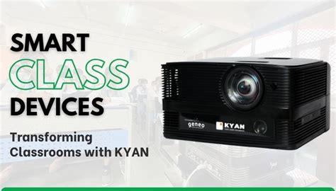 class kyan|The Future of KYAN Smart Classes by school net